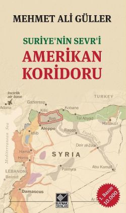 Suriye'nin Sevr'i Amerikan Koridoru