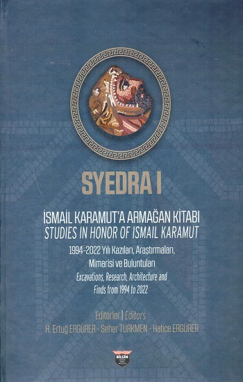 Syedra 1 - İsmail Karamut’a Armağan Kitabı - Studies In Honor Of Ismaıl Karamut (Sıvama Cilt)