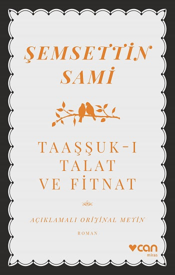 Taaşşuk-ı Talat ve Fitnat (Açıklamalı Orijinal Metin)