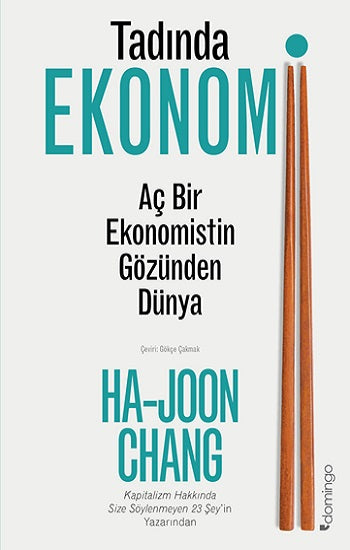 Tadında Ekonomi:  Aç Bir Ekonomistin Gözünden Dünya