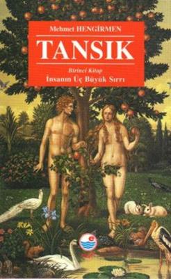 Tansık 1: İnsanın Üç Büyük Sırrı - mezetto