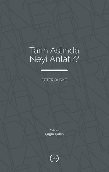 Tarih Aslında Neyi Anlatır?