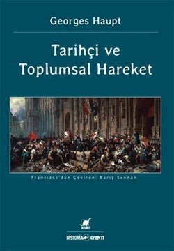 Tarihçi ve Toplumsal Hareket - mezetto