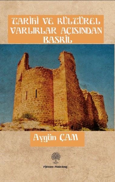 Tarihi ve Kültürel Varlıklar Açısından Baskil