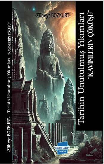 Tarihin Unutulmuş Yıkımları Kavimlerin Çöküşü