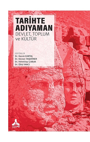 Tarihte Adıyaman: Devlet, Toplum ve Kültür