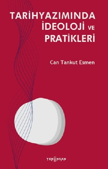 Tarihyazımda İdeoloji ve Pratikleri
