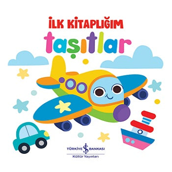 Taşıtlar - İlk Kitaplığım (Çiltli)