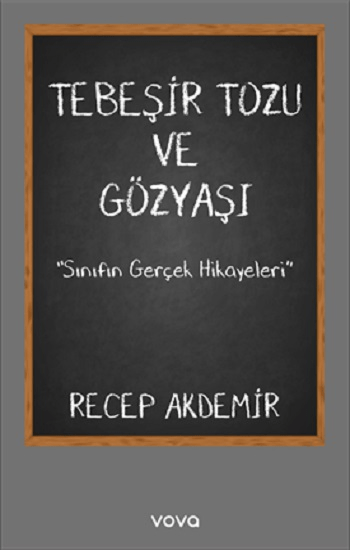 Tebeşir Tozu ve Gözyaşı - Vova Yayınları Kitap
