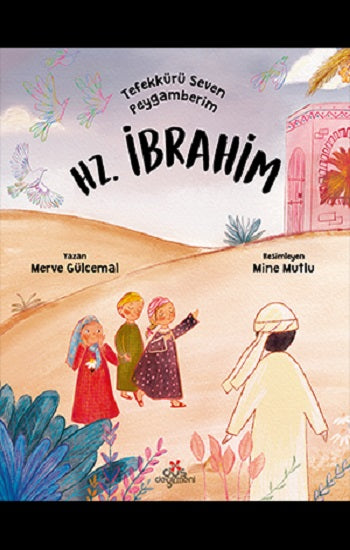 Tefekkürü Yedi Peygamberim – Hz. İbrahim'in
