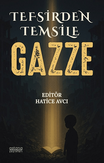 Tefsirden Temsile Gazze - Astana Yayınları Kitap
