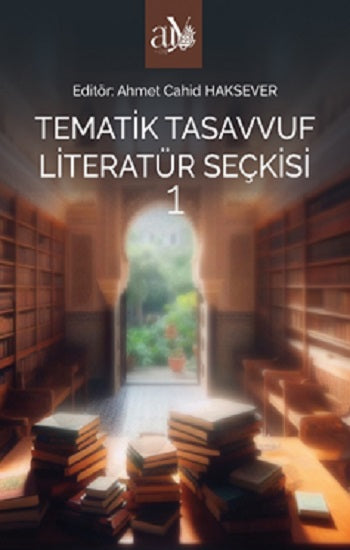Tematik Tasavvuf Edebiyatı Seçkisi 1