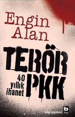 Terör PKK - 40 Yıllık İhanet