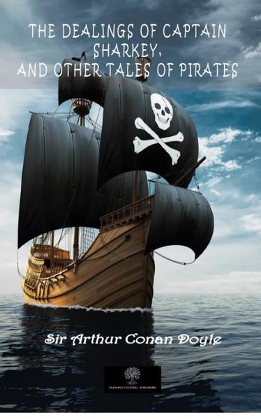 Die Machenschaften von Captain Sharkey und andere Piratengeschichten