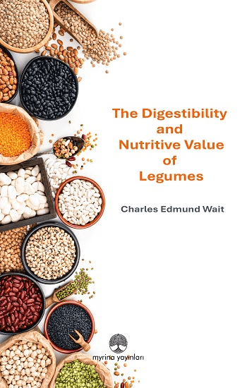 The Digestibility and Nutritive Value of Legumes - Myrina Yayınları Kitap