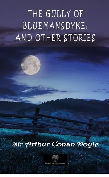 Die Schlucht von Bluemansdyke und andere Geschichten