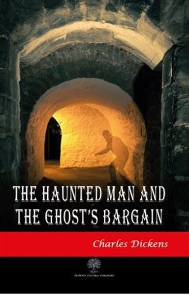 The Haunted Man and The Ghost's Bargain - Platanus Publishing Kitap