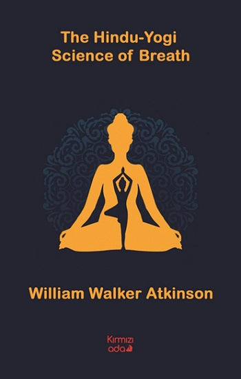 The Hindu Yogi Science of Breath