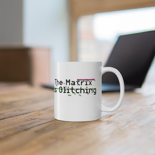 The Matrix Is Glitching Mug | Tech - Art 11 oz Gift - mezetto KEOLIX KEOLIX