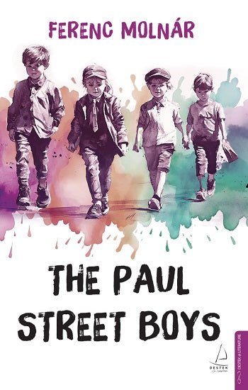 The Paul Street Boys – Ferenc Molnar – Destek Yayınları – kitap kapağı