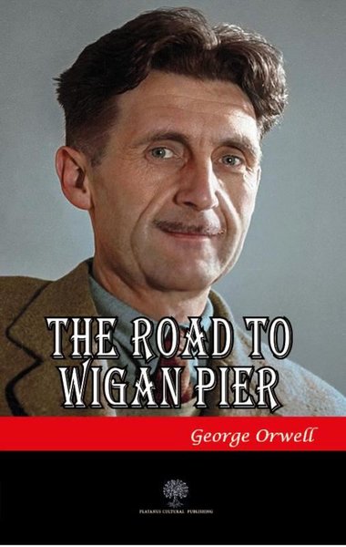 Die Straße zum Wigan Pier