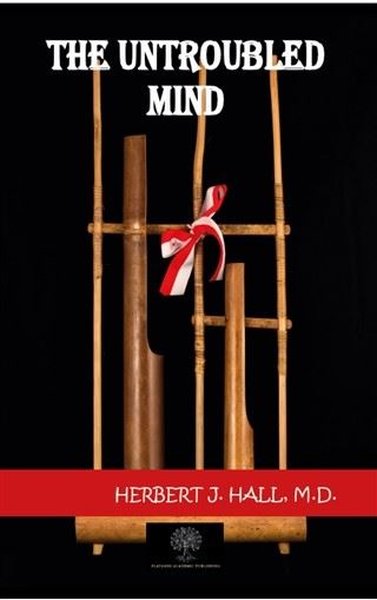 The Untroubled Mind