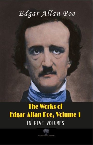 Die Werke von Edgar Allan Poe – Band 1 – In fünf Bänden
