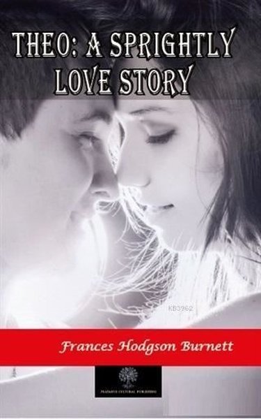 Theo: A Sprightly Love Story - Platanus Publishing Kitap