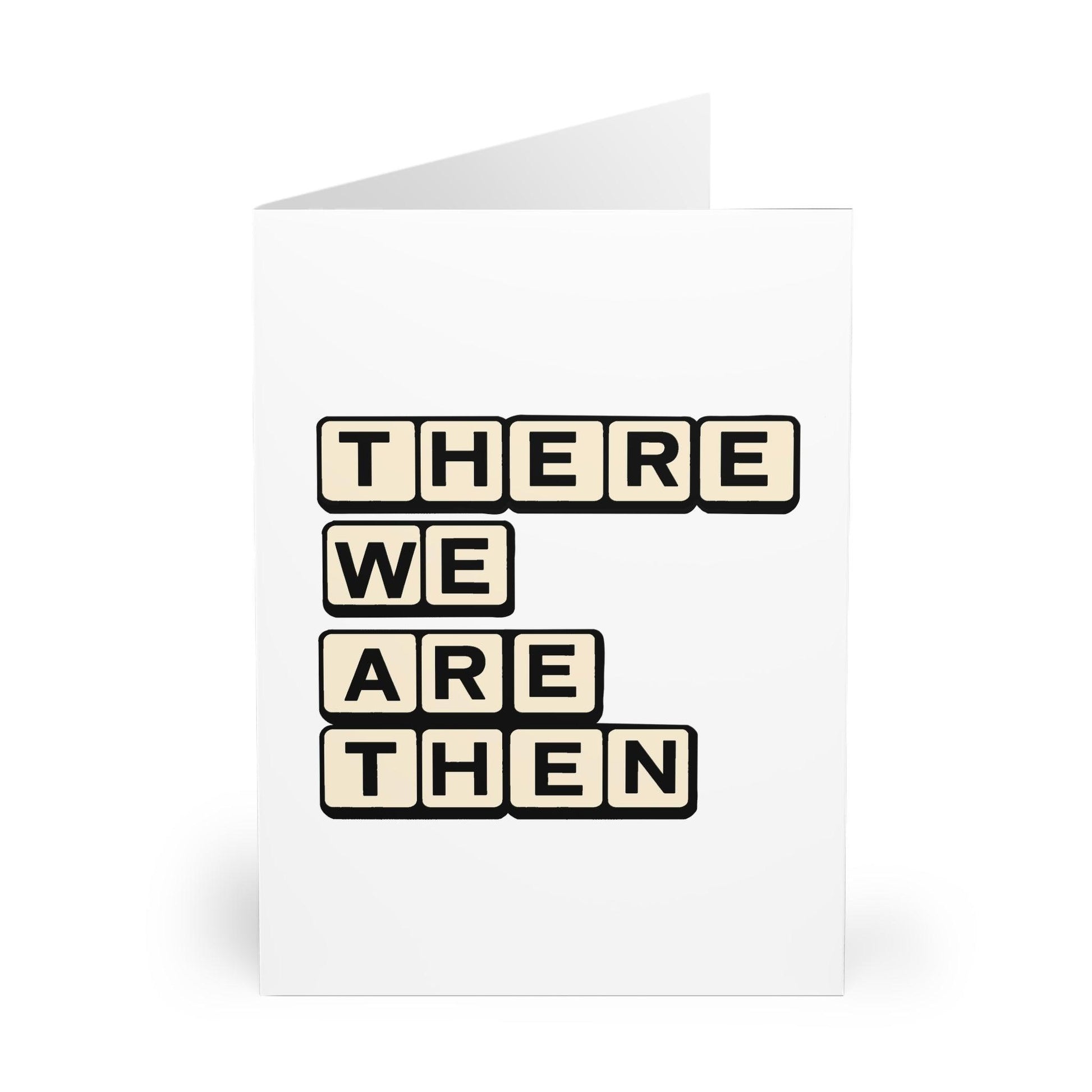 There We Are Then Card – Funny Scrabble - Inspired Card - mezetto KEOLIX KEOLIX