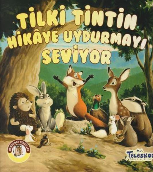 Tilki Tenten Hikaye Uydurmayı Seviyor - Ormandan Hikayeler