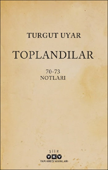 Toplandılar