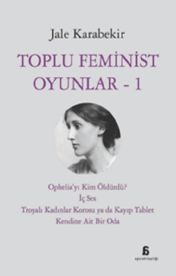 Toplu Feminist Oyunlar – 1 - Agora Kitaplığı Kitap