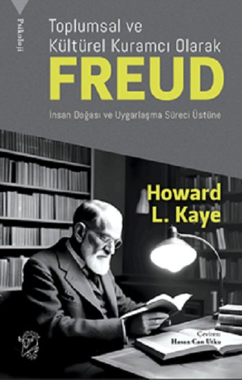 Toplumsal und Kültürel Kuramcı Olarak Freud