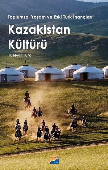 Toplumsal Yaşam ve Eski Türk İnançları - Kazakistan Kültürü