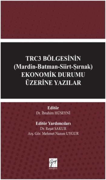 TRC3 Bölgesinin (Mardin-Batman-Siirt-Şırnak) Ekonomik Durumu Üzerine Yazılar