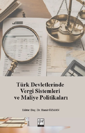Türk Devletlerinde Vergi Sistemleri Ve Maliye Politikaları