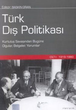 Türk Dış Politikası Cilt 1: 1919 - 1980 (Kurtuluş Savaşından Bugüne Olgular, Belgeler, Yorumlar) - mezetto