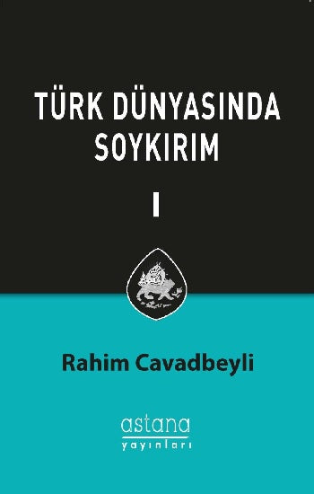 Türk Dünyasında Soykırım Cilt 1
