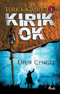 Türk Kağanlığı 1: Kırık Ok