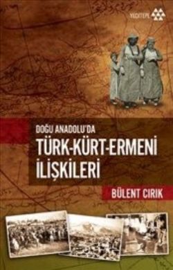 Türk-Kurt-Ermeni İlişkileri