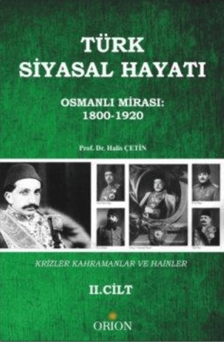 Türk Siyasal Hayatında Krizler Kahramanlar ve Hainler 2. Cilt