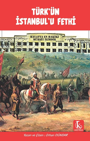 Türk’ün İstanbul’u Fethi