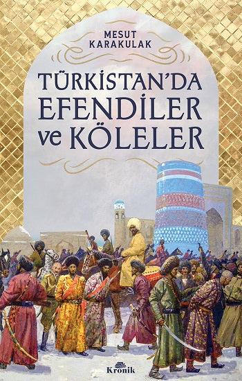 Türkistan'da Efendiler ve Köleler