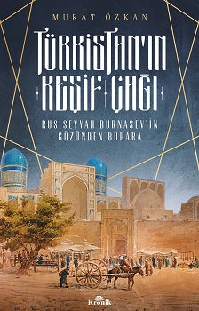 Türkistan’ın Keşif Çağı