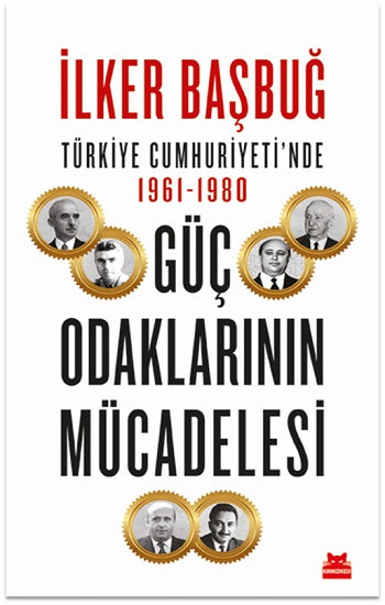 Türkiye Cumhuriyeti’nde 1961-1980 Güç Odaklarının Mücadelesi