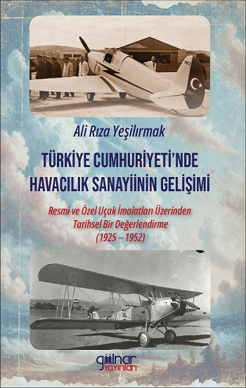 Türkiye Cumhuriyeti’nde Havacılık Sanayiinin Gelişimi