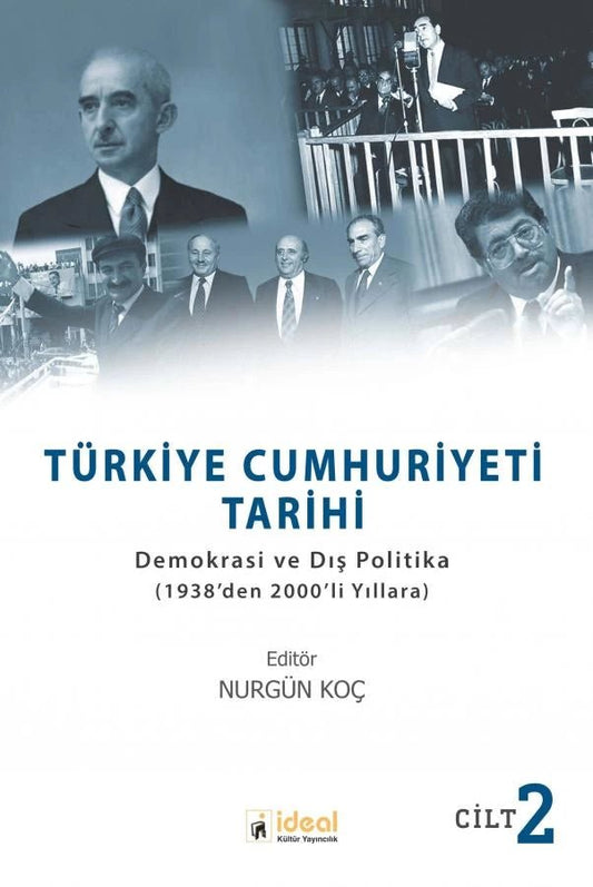 Türkiye Cumhuriyeti Tarihi Cilt: 2 - mezetto alt_kategori:Türkiye Ve Cumhuriyet Tarihi İdeal Kültür Akademik