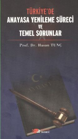 Türkiye'de Anayasa Yenileme Süreci ve Temel Sorunlar