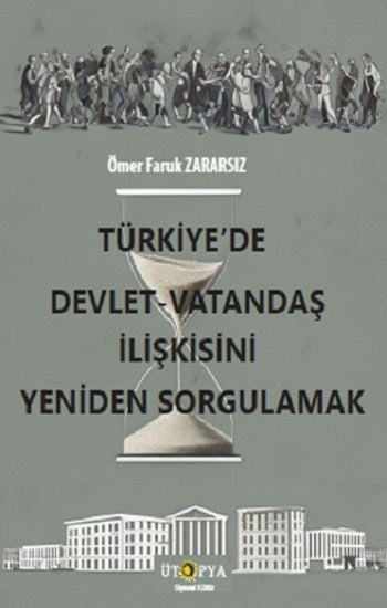 Türkiye’de Devlet-Vatandaş İlişkisini Yeniden Sorgulamak