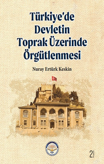 Türkiye’de Devletin Toprak Üzerinde Örgütlenmesi